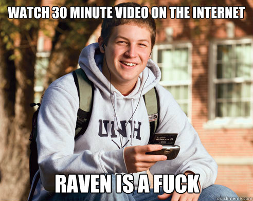 Watch 30 Minute Video on the Internet raven is a fuck  College Freshman