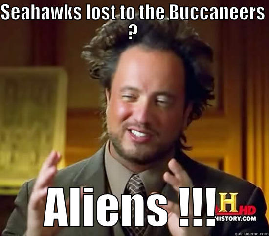 SEAHAWKS LOST TO THE BUCCANEERS ? ALIENS !!! Ancient Aliens