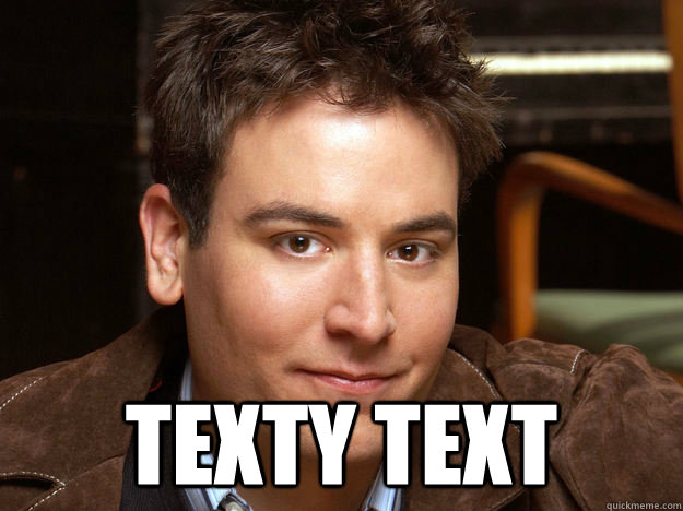  texty text  Scumbag Ted Mosby