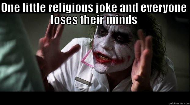 ONE LITTLE RELIGIOUS JOKE AND EVERYONE LOSES THEIR MINDS  Joker Mind Loss