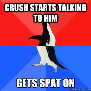 Crush starts talking to him gets spat on  Socialy Awesomeawkward penguin