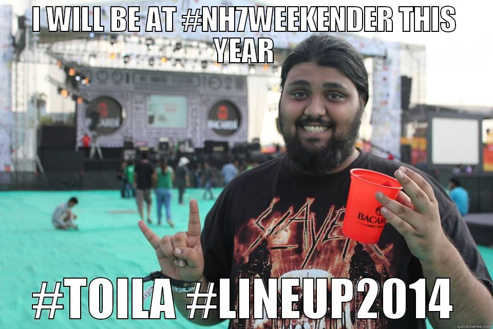 I WILL BE AT #NH7WEEKENDER THIS YEAR #TOILA #LINEUP2014 Misc