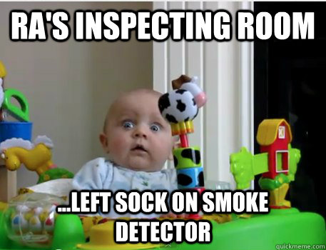 Ra's inspecting room ...left sock on smoke detector  Scared Baby