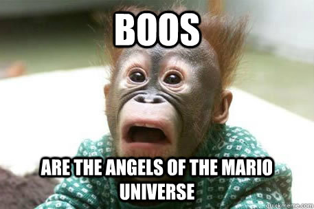Boos Are the angels of the mario universe  