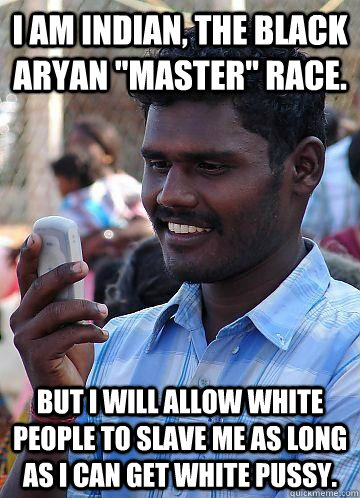 I am indian, the black aryan 