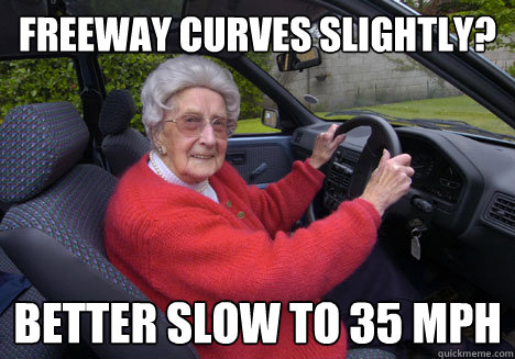 freeway curves slightly? better slow to 35 MPH - freeway curves slightly? better slow to 35 MPH  Misc