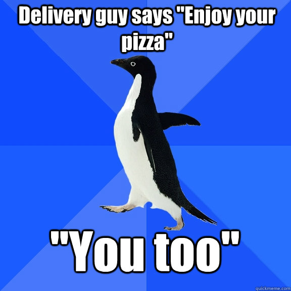 Delivery guy says 