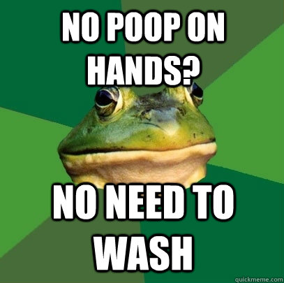 No poop on hands? No need to wash  Foul Bachelor Frog