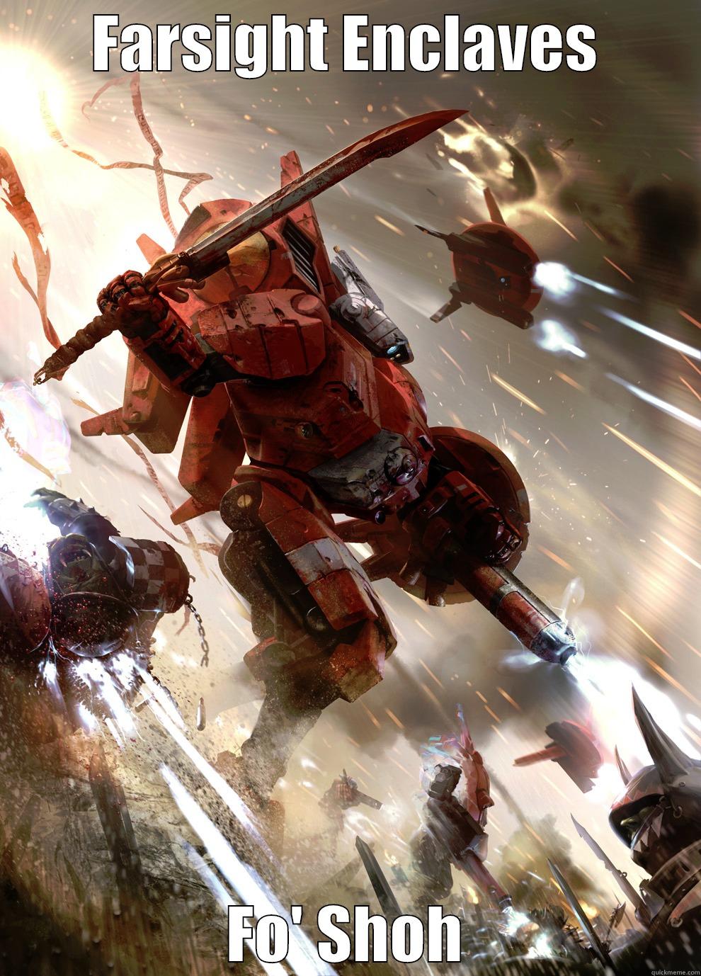 FARSIGHT ENCLAVES FO' SHOH Misc