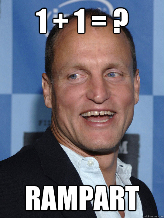 1 + 1 = ? RAMPART  Woody