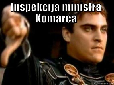 INSPEKCIJA MINISTRA KOMARCA  Downvoting Roman