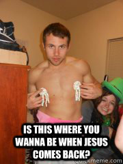  Is this where you wanna be when Jesus comes back? -  Is this where you wanna be when Jesus comes back?  Nipple tassels