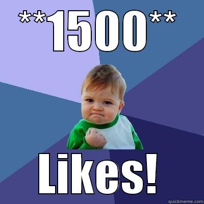 **1500** LIKES! Success Kid