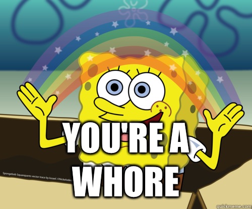  You're A Whore  Spongebob rainbow