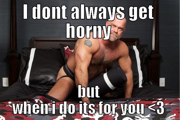 I DONT ALWAYS GET HORNY BUT WHEN I DO ITS FOR YOU <3 Gorilla Man