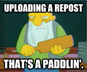uploading a repost That's a paddlin'.  Paddlin Jasper