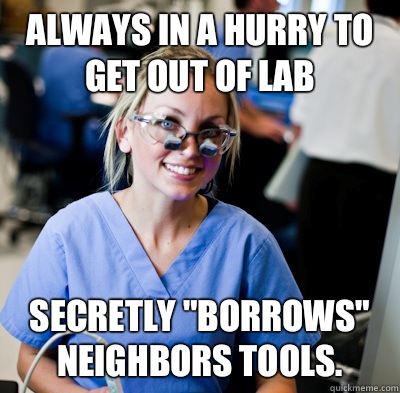 Always in a hurry to get out of lab Secretly 