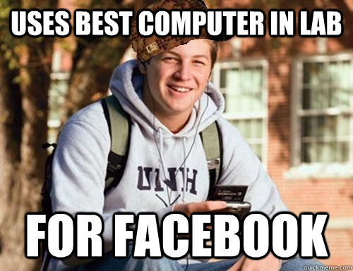 uses best computer in lab for facebook  College Freshman