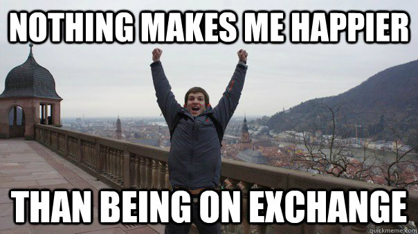 Nothing makes me happier than being on exchange  Study Abroad Student