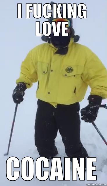I FUCKING LOVE COCAINE Misc