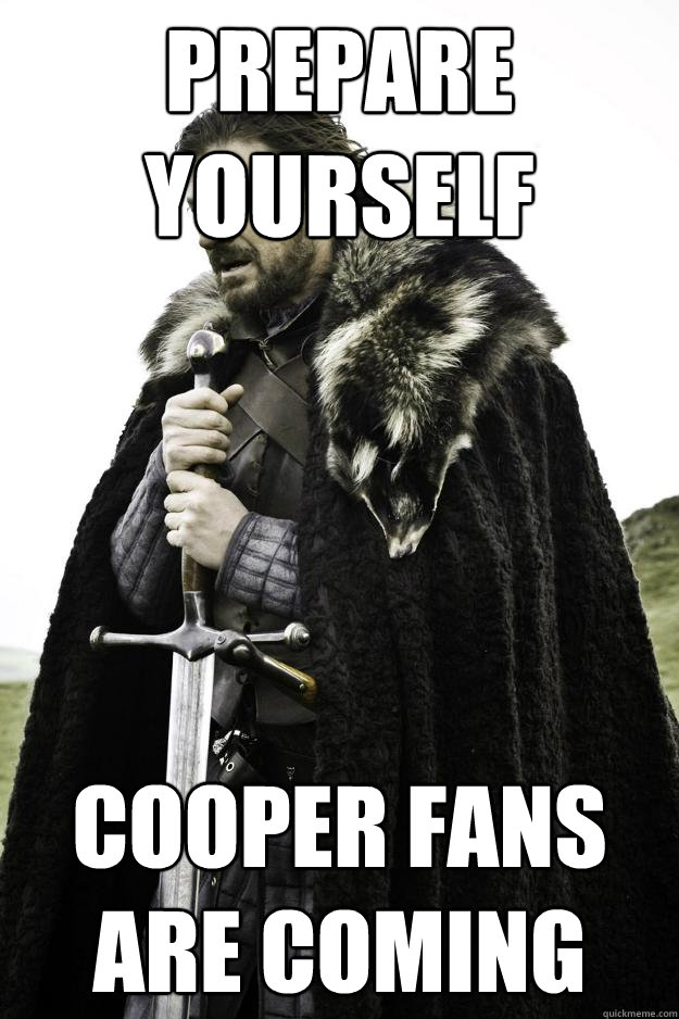 Prepare yourself Cooper fans are coming  They are coming