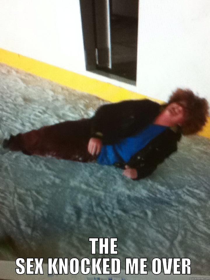  THE SEX KNOCKED ME OVER Misc