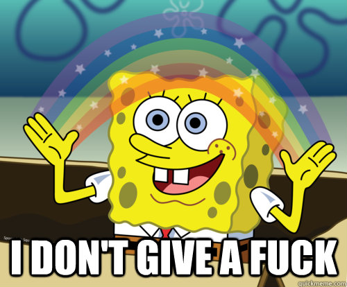  I don't give a fuck  Spongebob rainbow