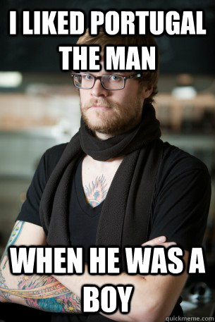 I liked portugal the man when he was a boy  Hipster Barista