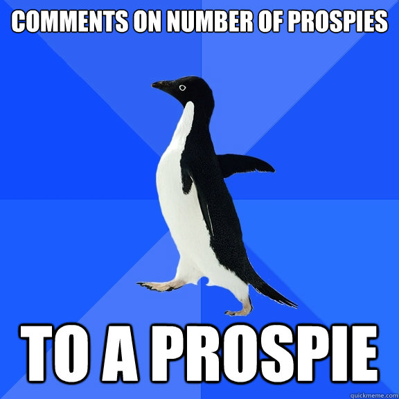 comments on number of prospies to a prospie  Socially Awkward Penguin