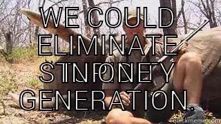 WE COULD ELIMINATE STUPIDITY IN ONE GENERATION. Misc