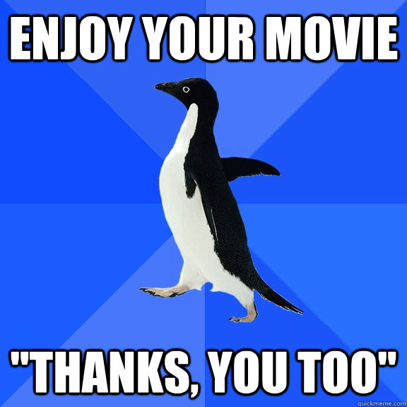 Enjoy your movie 