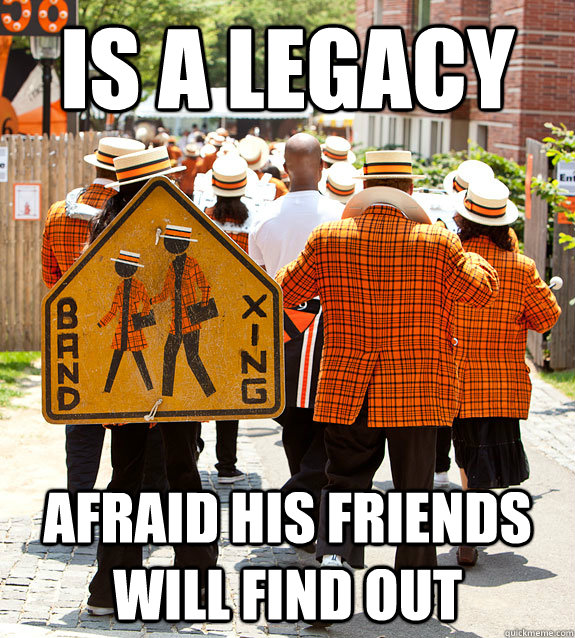 is a legacy afraid his friends will find out  Princeton Problems