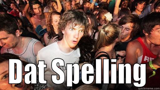  DAT SPELLING Sudden Clarity Clarence