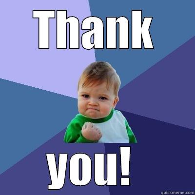 THANK YOU!  Success Kid