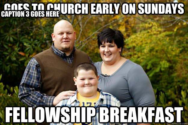 Goes to church early on Sundays Fellowship breakfast Caption 3 goes here - Goes to church early on Sundays Fellowship breakfast Caption 3 goes here  Happy American Family