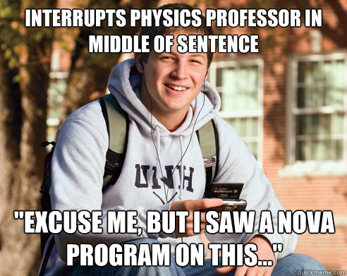 Interrupts Physics Professor in middle of sentence 