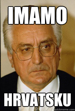 imamo hrvatsku - imamo hrvatsku  tudjman
