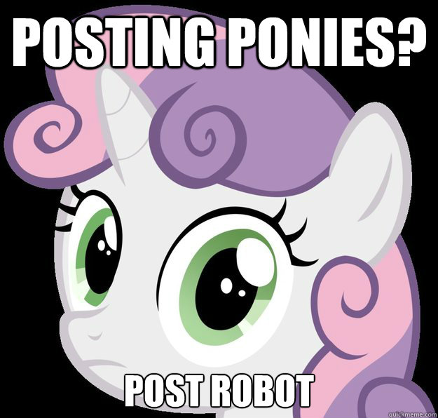 POSTING PONIES? POST ROBOT  