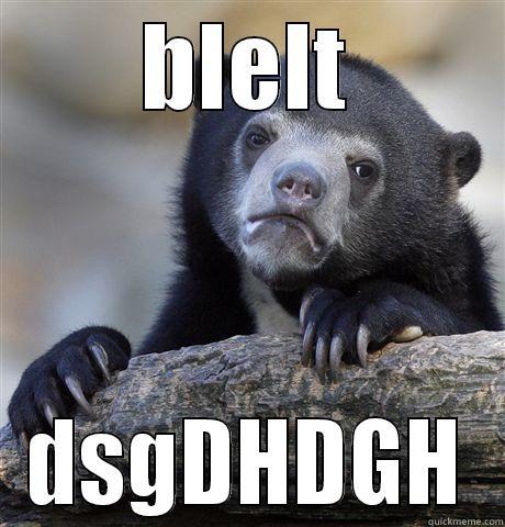 BLELT DSGDHDGH Confession Bear