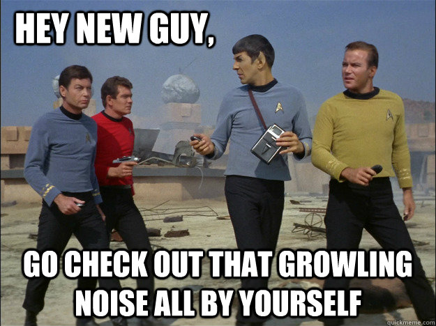 Hey new guy, go check out that growling noise all by yourself - Hey new guy, go check out that growling noise all by yourself  Dead Man Walking