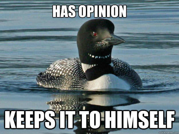 Has opinion Keeps it to himself - Has opinion Keeps it to himself  Misc