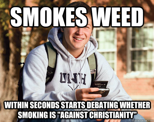 smokes weed within seconds starts debating whether smoking is 