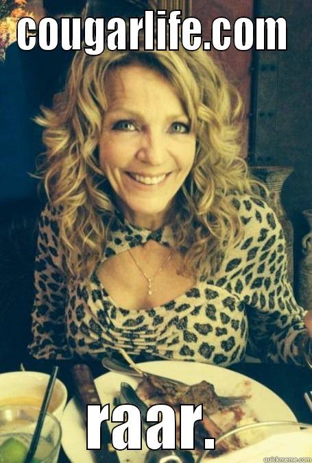 cougar woman - COUGARLIFE.COM RAAR. Misc