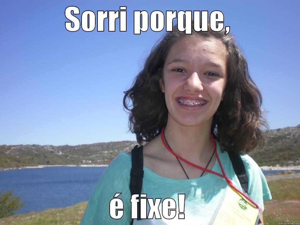 SORRI PORQUE, É FIXE! Misc