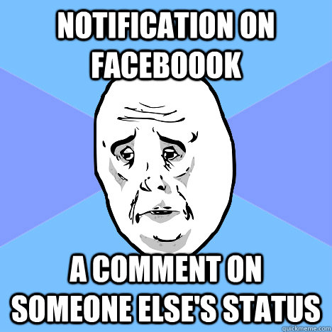 Notification on Faceboook A comment on someone else's status  Okay Guy
