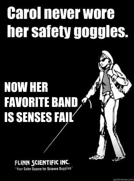  Now her favorite band is Senses Fail  Blind Carol