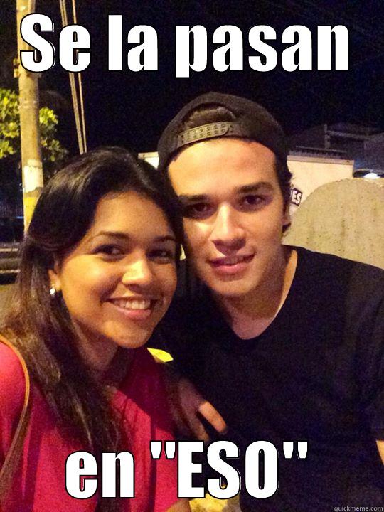 SE LA PASAN EN 