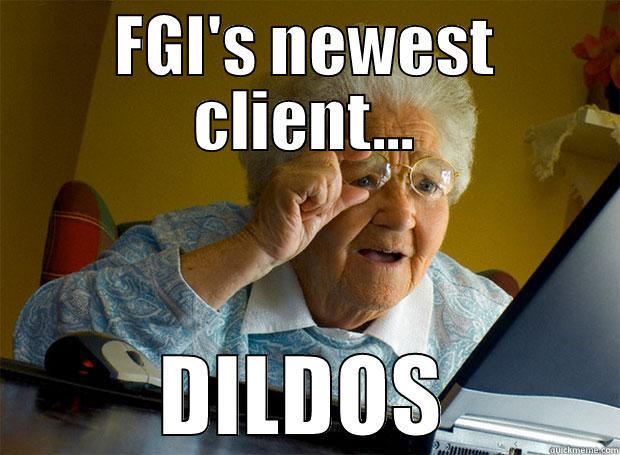 FGI'S NEWEST CLIENT... DILDOS Grandma finds the Internet