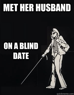 Met her husband On a blind date  cant see carol