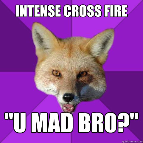 Intense Cross Fire 